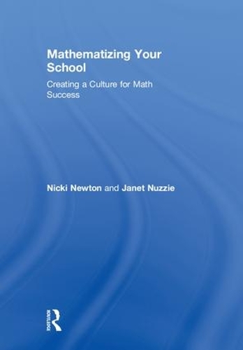 Паперова книга «Mathematizing Your School: Creating a Culture for Math Success», авторів Джанет Нуззі, Нікі Ньютон - фото №1