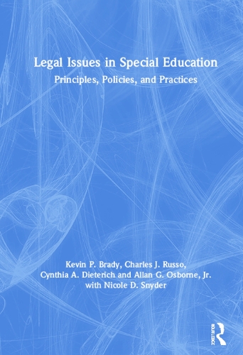 Бумажная книга «Legal Issues in Special Education: Principles, Policies, and Practices», авторов Аллан Осборн-младший, Чарльз Руссо, Синтия Дитерих, Кевин Брэди - фото №1