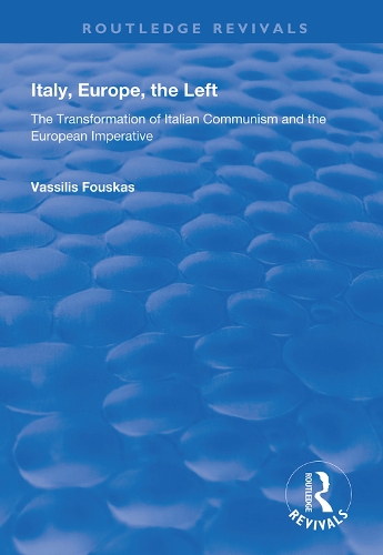 Бумажная книга «Italy, Europe, The Left: The Transformation of Italian Communism and the European Imperative», автор Василис Фоускас - фото №1