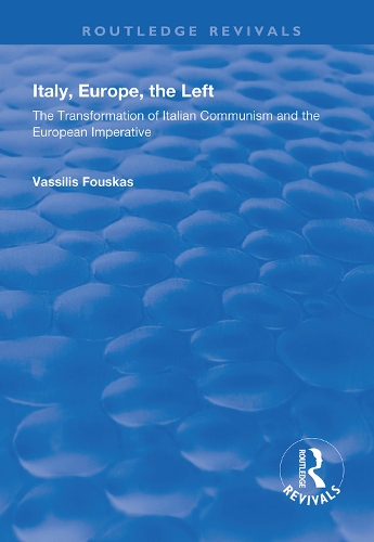[object Object] «Italy, Europe, The Left: The Transformation of Italian Communism and the European Imperative», автор Василіс Фускас - фото №1