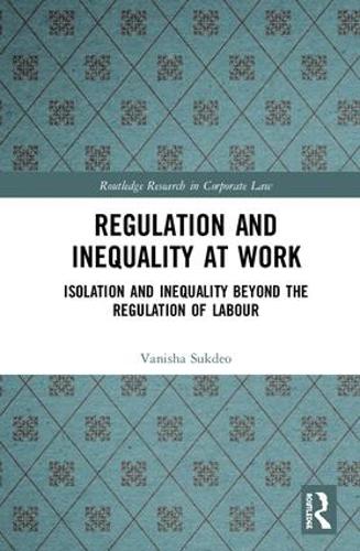 Паперова книга «Regulation and Inequality at Work: Isolation and Inequality Beyond the Regulation of Labour» - фото №1
