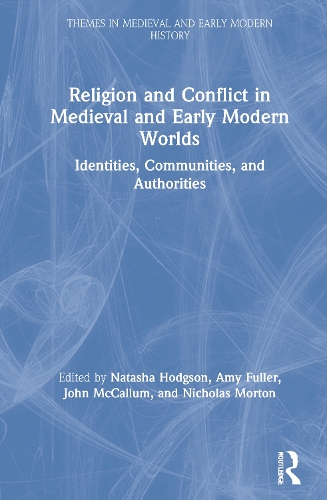Бумажная книга «Religion and Conflict in Medieval and Early Modern Worlds: Identities, Communities and Authorities» - фото №1