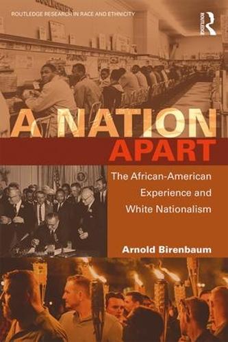 Паперова книга «A Nation Apart: The African-American Experience and White Nationalism», автор Арнольд Біренбаум - фото №1