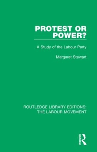 Бумажная книга «Protest or Power?: A Study of the Labour Party», автор Маргарет Стюарт - фото №1