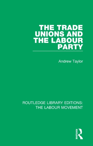 Бумажная книга «The Trade Unions and the Labour Party», автор Эндрю Тейлор - фото №1