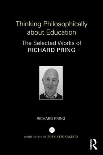 Паперова книга «Thinking Philosophically about Education: The Selected Works of Richard Pring», автор Річард Прінг - фото №1
