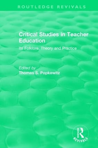 Паперова книга «Critical Studies in Teacher Education: Its Folklore, Theory and Practice» - фото №1