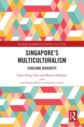 Паперова книга «Singapore’s Multiculturalism: Evolving Diversity», авторів Чан Хенг Чі, Шерон Сіддік - фото №1