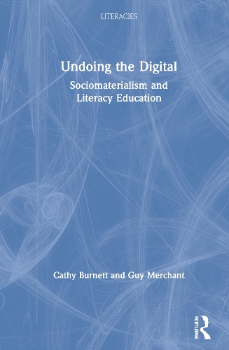 Бумажная книга «Undoing the Digital: Sociomaterialism and Literacy Education», авторов Кэти Бернетт, Гай Мерчант - фото №1
