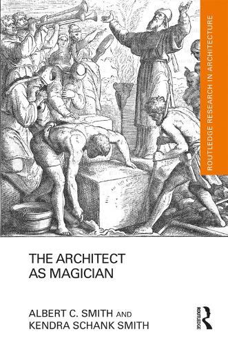 [object Object] «The Architect as Magician», авторов Альберт К. Смит, Кендра Шенк Смит - фото №1