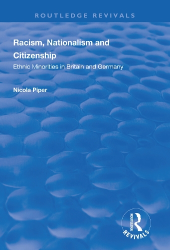 Бумажная книга «Racism, Nationalism and Citizenship: Ethnic Minorities in Britain and Germany», автор Никола Пайпер - фото №1