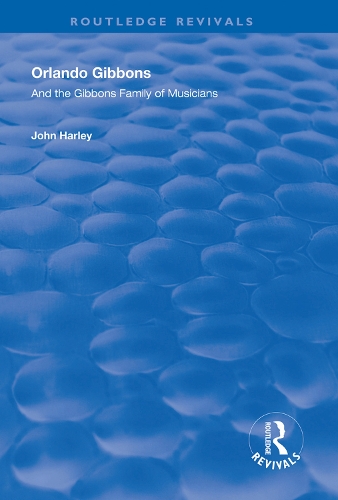 Бумажная книга «Orlando Gibbons and the Gibbons Family of Musicians», автор Джон Харли - фото №1