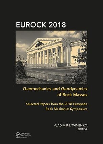 Бумажная книга «Geomechanics and Geodynamics of Rock Masses: Selected Papers from the 2018 European Rock Mechanics Symposium» - фото №1