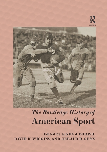 Бумажная книга «The Routledge History of American Sport» - фото №1