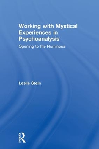 Паперова книга «Working with Mystical Experiences in Psychoanalysis: Opening to the Numinous», автор Леслі Стайн - фото №1