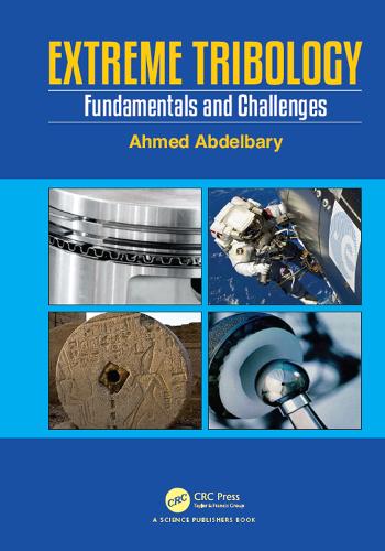 Бумажная книга «Extreme Tribology: Fundamentals and Challenges», автор Ахмед Абдельбари - фото №1