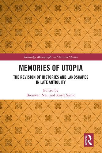 Бумажная книга «Memories of Utopia: The Revision of Histories and Landscapes in Late Antiquity» - фото №1