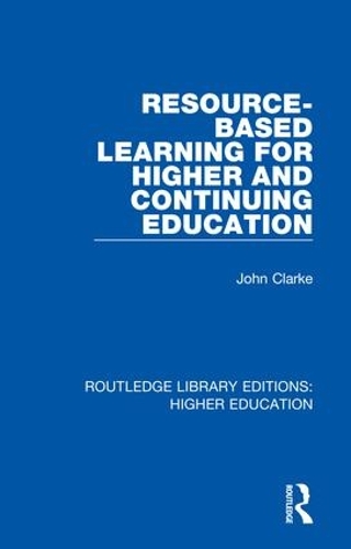 Бумажная книга «Resource-Based Learning for Higher and Continuing Education», автор Джон Кларк - фото №1