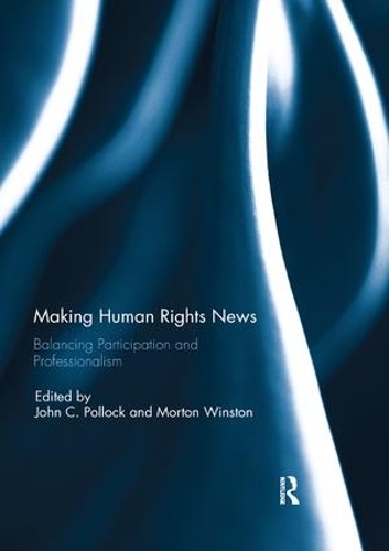 Паперова книга «Making Human Rights News: Balancing Participation and Professionalism» - фото №1