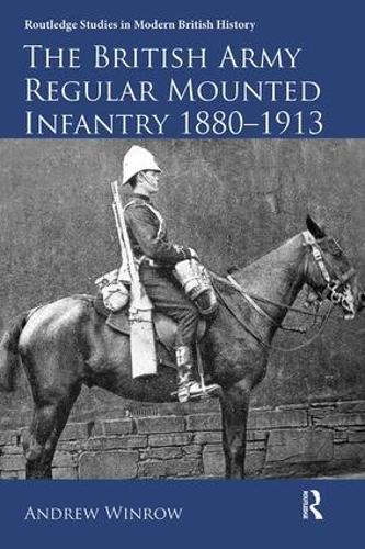 Паперова книга «The British Army Regular Mounted Infantry 1880–1913», автор Ендрю Вінроу - фото №1