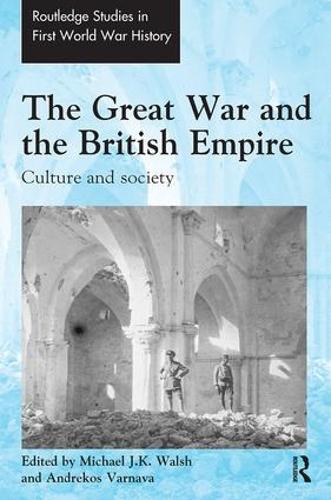Бумажная книга «The Great War and the British Empire: Culture and society» - фото №1