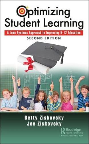 Паперова книга «Optimizing Student Learning: A Lean Systems Approach to Improving K-12 Education, Second Edition», авторів Бетті Зісковскі, Джо Зісковський - фото №1