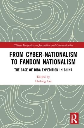 Паперова книга «From Cyber-Nationalism to Fandom Nationalism: The Case of Diba Expedition In China» - фото №1