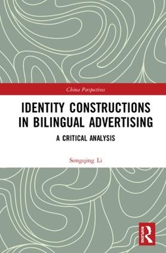 Паперова книга «Identity Constructions in Bilingual Advertising: A Critical Analysis», автор Сонгцін Лі - фото №1