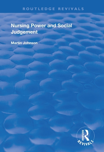 Бумажная книга «Nursing Power and Social Judgement: An Interpretive Ethnography of a Hospital Ward», автор Мартин Джонсон - фото №1