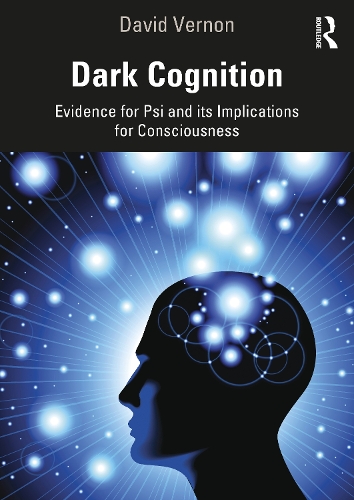 Паперова книга «Dark Cognition: Evidence for Psi and its Implications for Consciousness», автор Девід Вернон - фото №1