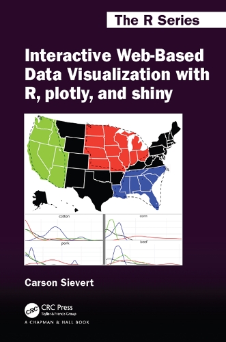 [object Object] «Interactive Web-Based Data Visualization with R, plotly, and shiny», автор Карсон Сіверт - фото №1