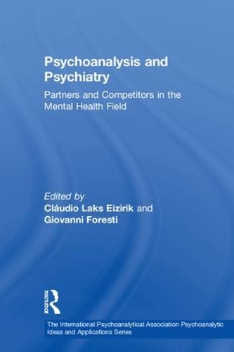 Бумажная книга «Psychoanalysis and Psychiatry: Partners and Competitors in the Mental Health Field» - фото №1