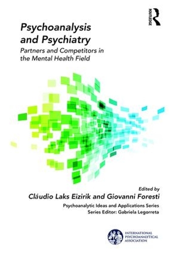 Бумажная книга «Psychoanalysis and Psychiatry: Partners and Competitors in the Mental Health Field» - фото №1
