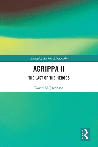 [object Object] «Agrippa II: The Last of the Herods», автор Дэвид Джейкобсон - фото №1