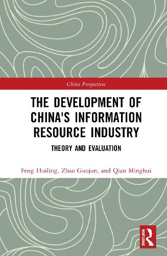 Бумажная книга «The Development of China's Information Resource Industry: Theory and Evaluation», авторов Гоцзюнь Чжао, Хуэйлин Фэн, Минхуэй Цянь - фото №1