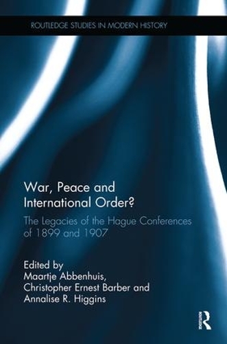 Бумажная книга «War, Peace and International Order?: The Legacies of the Hague Conferences of 1899 and 1907» - фото №1