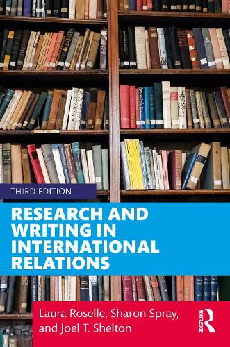 Паперова книга «Research and Writing in International Relations», авторів Джоел Т. Шелтон, Лора Розель, Шерон Спрей - фото №1