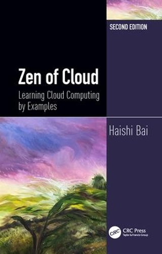 [object Object] «Zen of Cloud: Learning Cloud Computing by Examples, Second Edition», автор Хайші Бай - фото №1