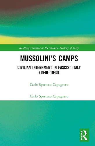 Бумажная книга «Mussolini's Camps: Civilian Internment in Fascist Italy (1940-1943)», автор Карло Капогреко - фото №1