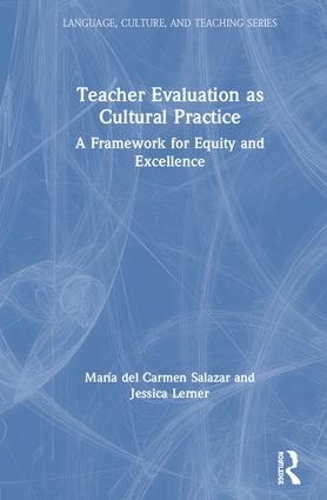 Бумажная книга «Teacher Evaluation as Cultural Practice: A Framework for Equity and Excellence», авторов Джессика Лернер, Мария дель Кармен Салазар - фото №1