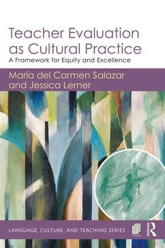 Бумажная книга «Teacher Evaluation as Cultural Practice: A Framework for Equity and Excellence», авторов Джессика Лернер, Мария дель Кармен Салазар - фото №1