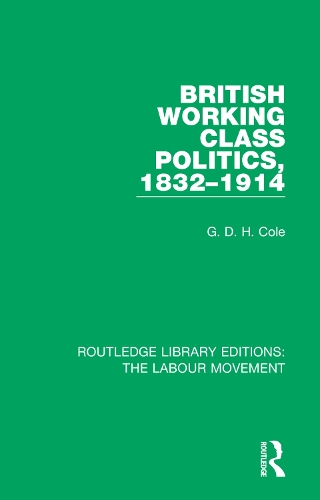 Паперова книга «British Working Class Politics, 1832-1914», автор Г. Д. Х. Коул - фото №1