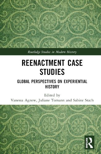 Бумажная книга «Reenactment Case Studies: Global Perspectives on Experiential History» - фото №1