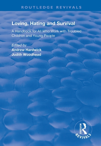 Бумажная книга «Loving, Hating and Survival: Handbook for All Who Work with Troubled Children and Young People» - фото №1