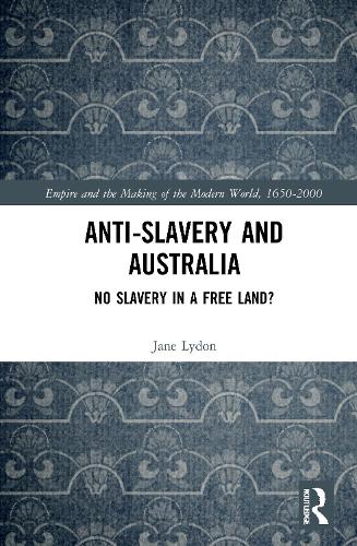 Бумажная книга «Anti-Slavery and Australia: No Slavery in a Free Land?», автор Джейн Лайдон - фото №1