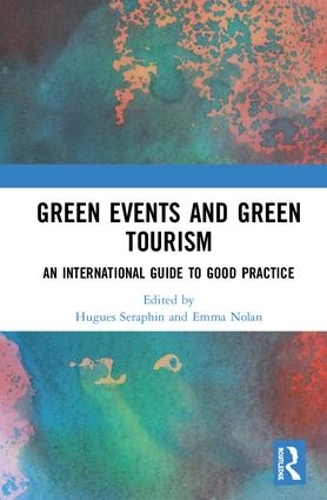 Бумажная книга «Green Events and Green Tourism: An International Guide to Good Practice» - фото №1