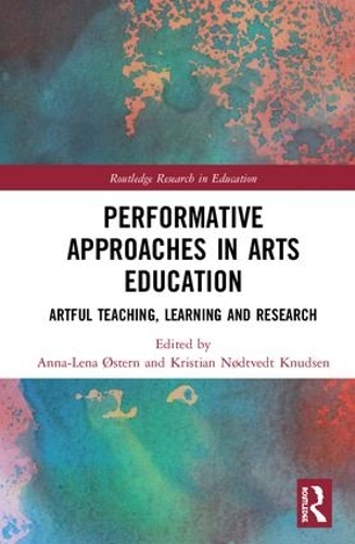 Бумажная книга «Performative Approaches in Arts Education: Artful Teaching, Learning and Research» - фото №1