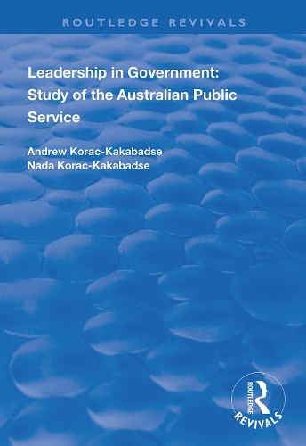 Бумажная книга «Leadership in Government: Study of the Australian Public Service», авторов Эндрю Корак-Какабадзе, Нада Корач-Какабадзе - фото №1