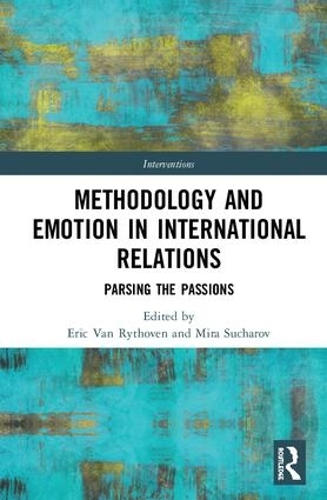 [object Object] «Methodology and Emotion in International Relations: Parsing the Passions» - фото №1