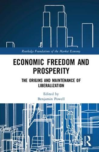 Бумажная книга «Economic Freedom and Prosperity: The Origins and Maintenance of Liberalization» - фото №1